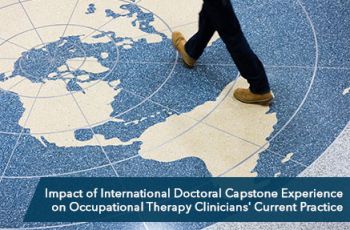 Person walking across world map on the ground with text lining the bottom of the image, "Impact of International Doctoral Capstone Experience on Occupational Therapy Clinicians' Current Practice"